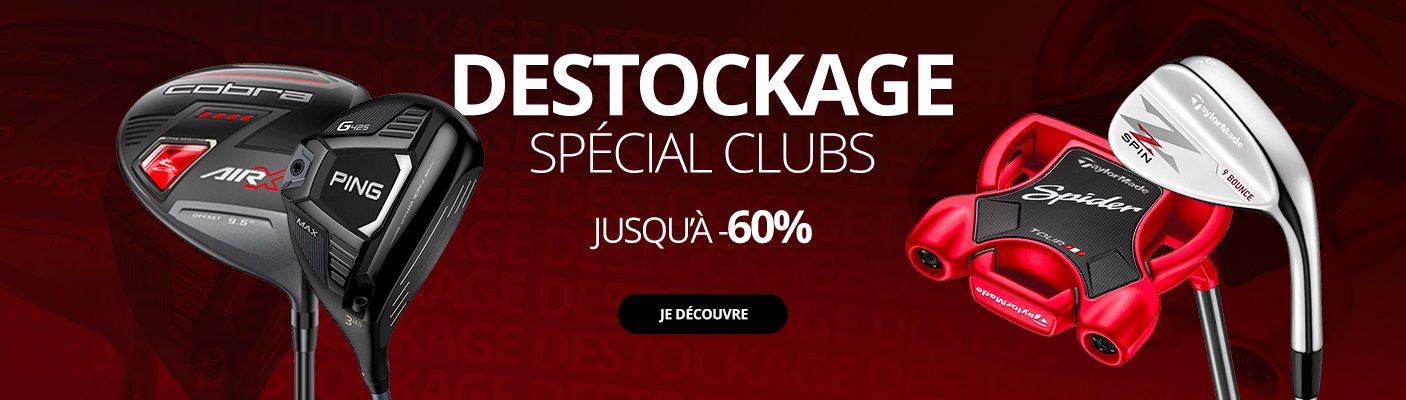 mise en avant destockage clubs jusqu'à -60%